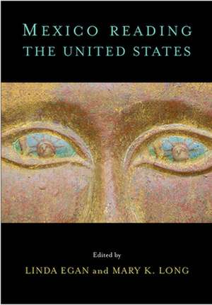 Mexico Reading the United States de Linda Egan