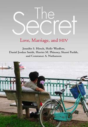 Secret: Love, Marriage, and HIV de Jennifer S. Hirsch