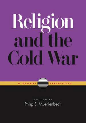 Religion and the Cold War: A Global Perspective de Zahid Shahab Asst Ahmed