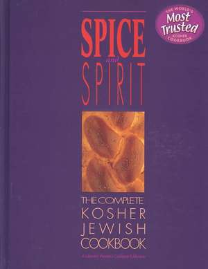 Spice and Spirit: The Complete Kosher Jewish Cookbook de Esther Blau