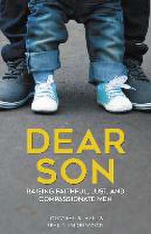 Dear Son: Raising Faithful, Just, and Compassionate Men de Jonathan B. Hall