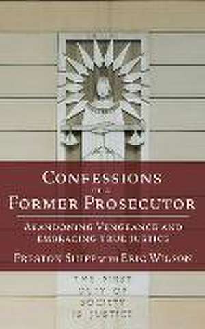 Confessions of a Former Prosecutor de Preston Shipp