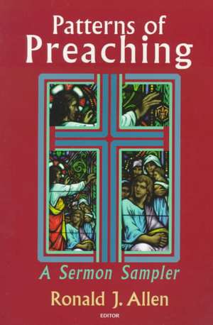 Patterns of Preaching: A Sermon Sampler de Ronald J. Allen