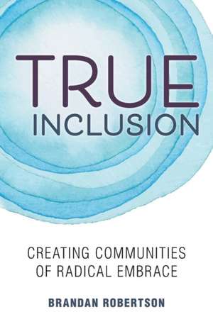 True Inclusion de Brandan Robertson