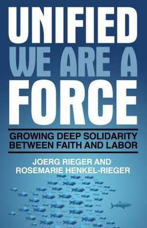 Unified We Are a Force de Joerg Rieger