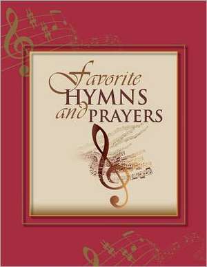 Favorite Hymns and Prayers de Chalice Press