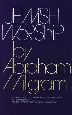 Jewish Worship de Abraham E. Millgram