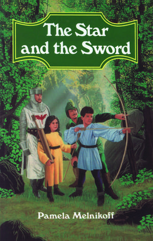 The Star and the Sword de Pamela Melnikoff