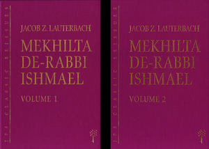 Mekhilta de-Rabbi Ishmael, 2-volume set de Jacob Z. Lauterbach