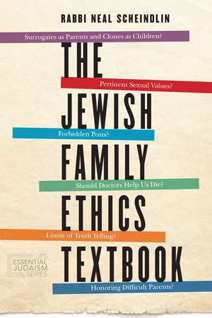 The Jewish Family Ethics Textbook de Rabbi Neal Scheindlin