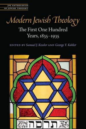 Modern Jewish Theology: The First One Hundred Years, 1835–1935 de Samuel J. Kessler