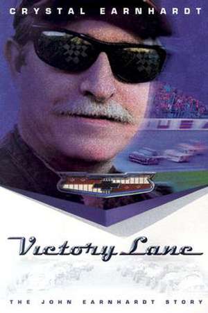 Victory Lane: The John Earnhardt Story de Crystal Earnhardt