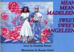 Mean Mean Madeleen Sweet Sweet Angeleen de Elizabeth Burton