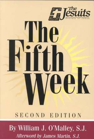 The Fifth Week: Second Edition de Sj O'Malley, William J.