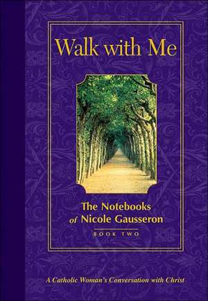 Walk with Me: Book Two de Nicole Gausseron