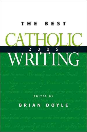 The Best Catholic Writing de Brian Doyle