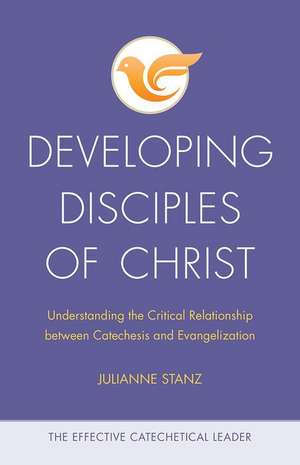 Developing Disciples of Christ de Julianne Stanz