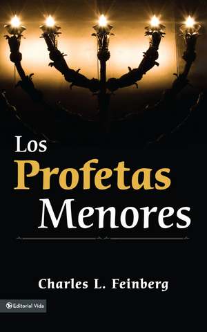 Los profetas menores de Charles Feinberg