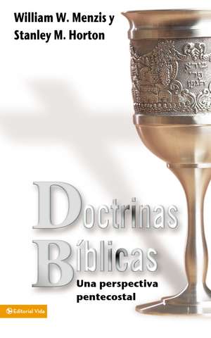 Doctrinas bíblicas: Una perspectiva pentecostal de William W. Menzies