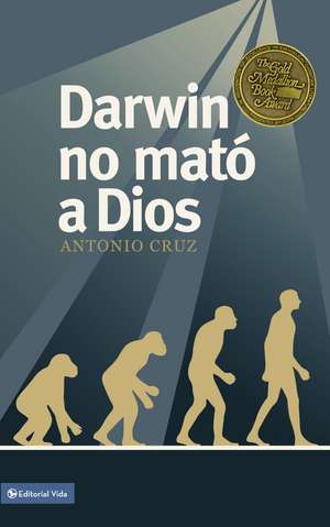 Darwin no mató a Dios de Antonio Cruz