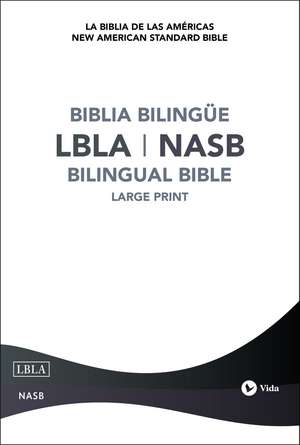 La Biblia de las Americas / New American Standard Bible, Bilingual, Hard cover de La Biblia de las Américas, LBLA