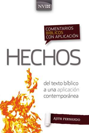 Comentario bíblico con aplicación NVI Hechos: Del texto bíblico a una aplicación contemporánea de Ajith Fernando