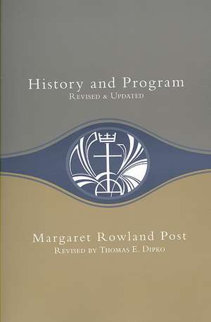 History and Program de Margaret Rowland Post