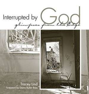 Interrupted by God de Lind, Tracey