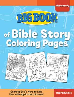 Big Book of Bible Story Coloring Pages for Elementary Kids de David C Cook