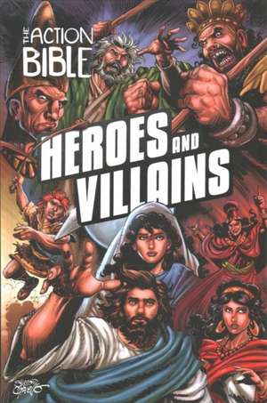 The Action Bible: Heroes and Villains de Sergio Cariello