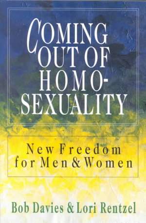 Coming Out of Homosexuality de Bob Davies