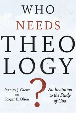 Who Needs Theology?: The Church in a Multicultural World de Stanley J. Grenz