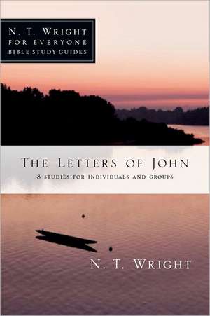 The Letters of John de N.T. WRIGHT