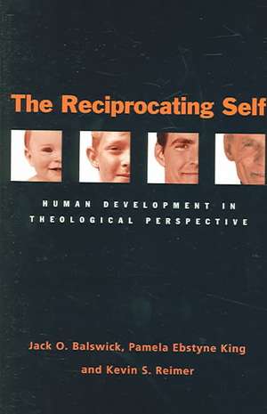 The Reciprocating Self: An Invitation to the Puritan Classics de Jack O. Balswick