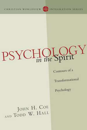 Psychology in the Spirit – Contours of a Transformational Psychology de John H. Coe