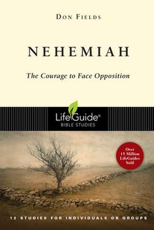 Nehemiah: Courage in the Face of Opposition de Don Fields