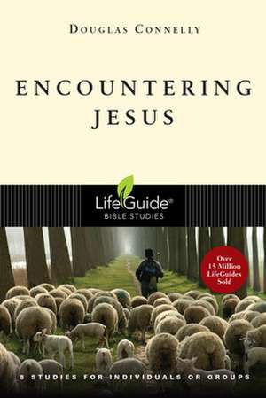 Encountering Jesus de Douglas Connelly