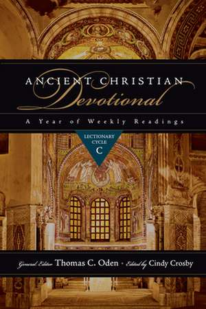 Ancient Christian Devotional – Lectionary Cycle C de Cindy Crosby