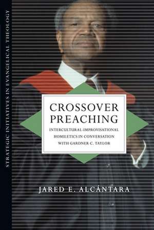 Crossover Preaching de Jared E. Alcántara