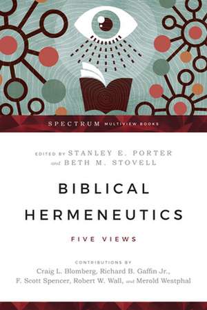 Biblical Hermeneutics – Five Views de Stanley E. Porter Jr.