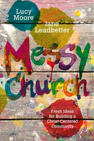 Messy Church de Lucy Moore