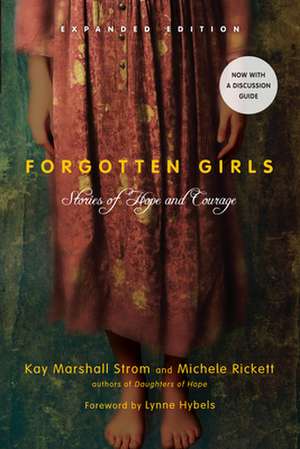 Forgotten Girls – Stories of Hope and Courage de Kay Marshall Strom