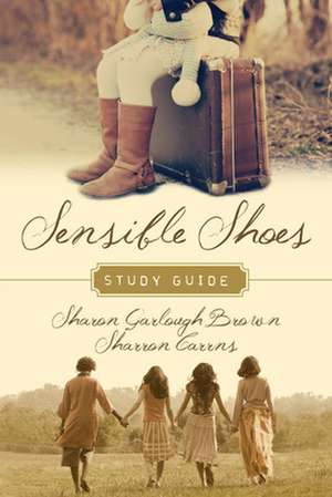 Sensible Shoes Study Guide de Sharon Garlough Brown