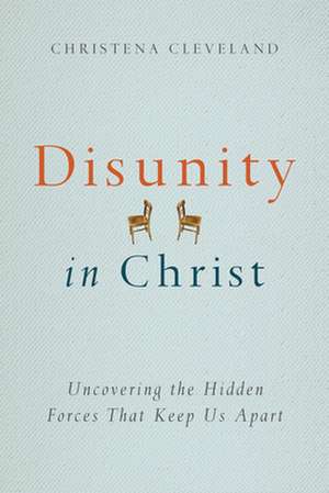 Disunity in Christ de Christena Cleveland