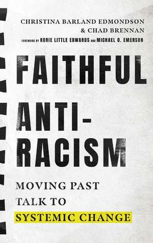 Faithful Antiracism – Moving Past Talk to Systemic Change de Christina Barla Edmondson