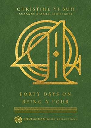 Forty Days on Being a Four de Christine Yi Suh