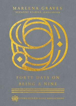 Forty Days on Being a Nine de Marlena Graves