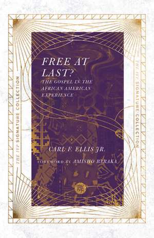 Free at Last? de Carl F. Ellis