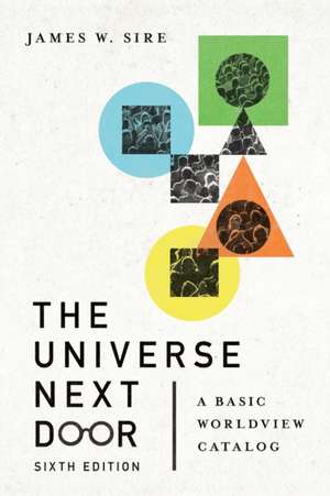 The Universe Next Door – A Basic Worldview Catalog de James W. Sire