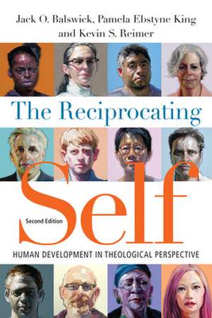 The Reciprocating Self – Human Development in Theological Perspective de Jack O. Balswick